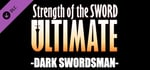 Strength of the Sword ULTIMATE - Dark Swordsman banner image