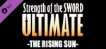 Strength of the Sword ULTIMATE - The Rising Sun banner image