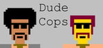 Dude Cops banner image