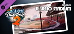 Super Mega Baseball 2 - El Viejo Stadium banner image