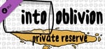 Into Oblivion - Private Reserve banner image