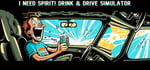 I Need Spirit: Drink & Drive Simulator/醉驾模拟器 banner image
