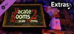VR2: Vacate 2 Rooms - Extras banner image