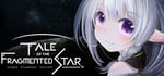 Tale of the Fragmented Star: Single Fragment Version / 星の欠片の物語、ひとかけら版 steam charts