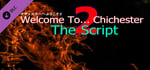 Welcome To... Chichester 2 Script banner image