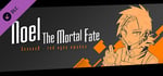 Noel The Mortal Fate S8 banner image