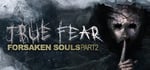 True Fear: Forsaken Souls Part 2 steam charts