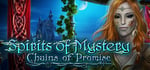 Spirits of Mystery: Chains of Promise Collector's Edition banner image