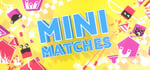 Mini Matches banner image