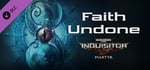 Warhammer 40,000: Inquisitor - Martyr - Faith Undone banner image