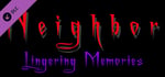 Neighbor - Lingering Memories Side-Story banner image