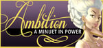 Ambition: A Minuet in Power steam charts