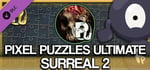 Jigsaw Puzzle Pack - Pixel Puzzles Ultimate: Surreal 2 banner image