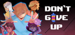 DON'T GIVE UP: A Cynical Tale banner image