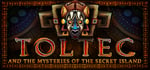 TOLTEC AND THE MYSTERIES OF THE SECRET ISLAND steam charts