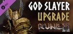 RUNE II: God Slayer Upgrade banner image