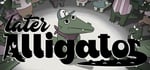 Later Alligator banner image