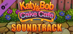 Katy & Bob: Cake Café Soundtrack banner image