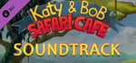 Katy and Bob: Safari Cafe Soundtrack banner image