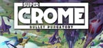 Super Crome: Bullet Purgatory steam charts