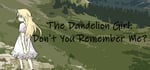 The Dandelion Girl: Don't You Remember Me? banner image