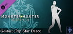 Monster Hunter: World - Gesture: Pop Star Dance banner image