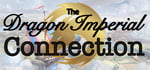 The Dragon Imperial Connection [LIMITED TIME ONLY] banner image