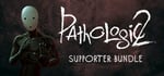 Pathologic 2 Supporter Bundle banner image