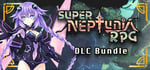 Super Neptunia RPG DLC Bundle / コンプリートエディション / 完全組合包 / Ensemble DLC banner image