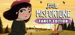 Little Misfortune - Fancy Edition banner image