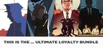 This Is the ... Ultimate Loyalty Bundle banner image