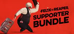 Felix The Reaper Supporter Bundle banner image