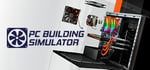 PC Building Simulator - Maxed Out Edition banner image