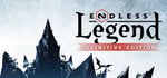 ENDLESS™ Legend Definitive Edition banner image