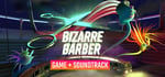 Bizarre Barber + Bizarre Soundtrack banner image