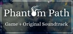 Phantom Path + Original Soundtrack banner image