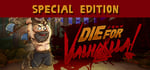 Die for Valhalla! Special Edition banner image