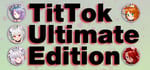 TitTok Ultimate banner image