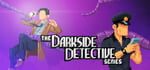 The Darkside Detective - Series Edition banner image