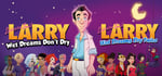 Leisure Suit Larry - Wet Dreams Saga banner image