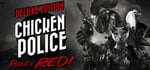 Chicken Police - Paint it RED! - Deluxe Edition banner image