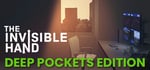 The Invisible Hand: Deep Pockets Edition banner image