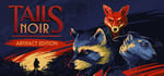 Tails Noir: Artifact Edition banner image