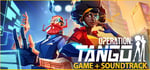 Operation: Tango - Game & Soundtrack banner image