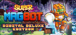 Super Magbot Deluxe Edition banner image
