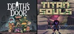 Death's Door + Titan Souls banner image