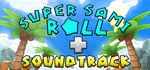 Super Sami Roll + The Official Soundtrack Set banner image