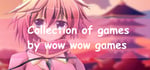 Collection of games by wow wow games banner image