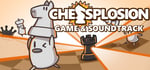 Chessplosion & Soundtrack banner image