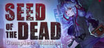 Seed of the Dead Complete Edition banner image